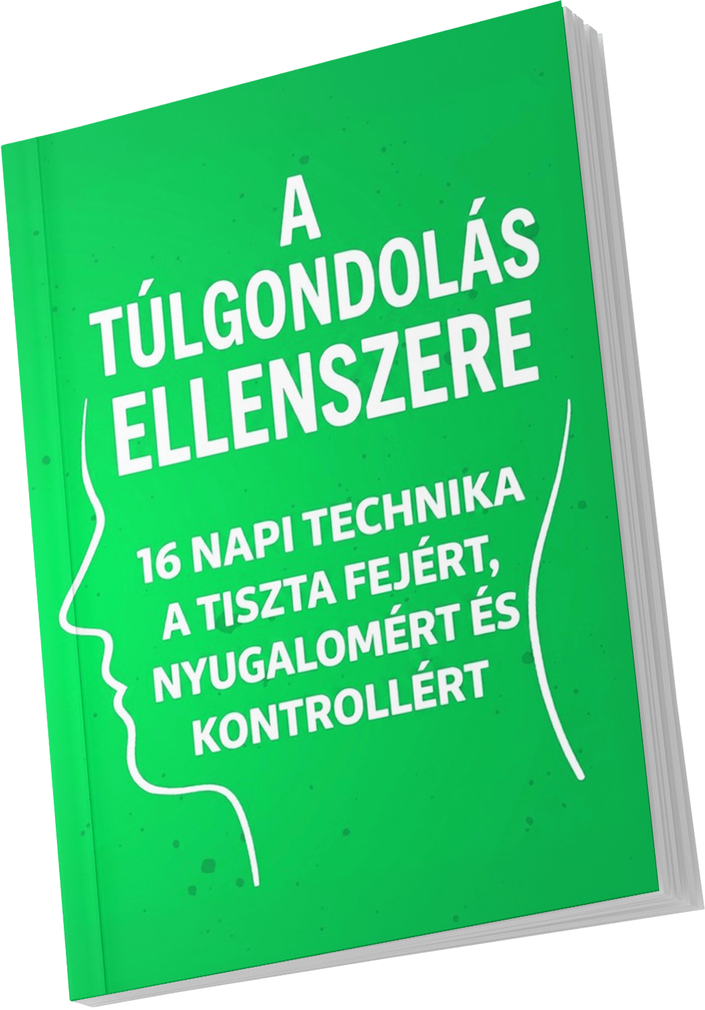 A túlgondolás ellenszere — bónusz e-könyv